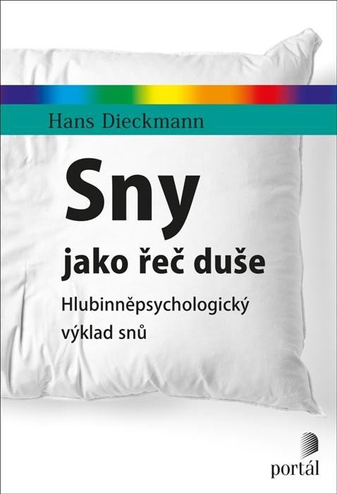 Levně Sny jako řeč duše - Hlubinněpsychologický výklad snů - Hans Dieckmann