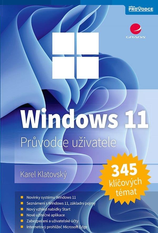 Levně Windows 11 - Průvodce uživatele - Karel Klatovský