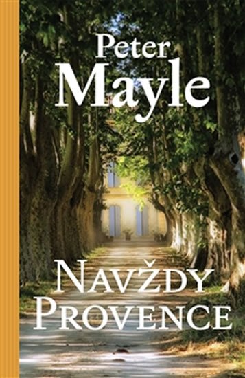 Levně Navždy Provence - Peter Mayle