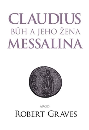 Levně Claudius bůh a jeho manželka Messalina - Robert Graves