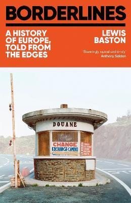 Levně Borderlines: A History of Europe, told from the edges - Lewis Baston