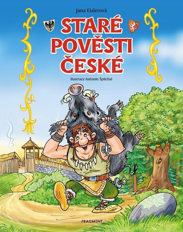 Levně Staré pověsti české – pro děti, 1. vydání - Jana Eislerová