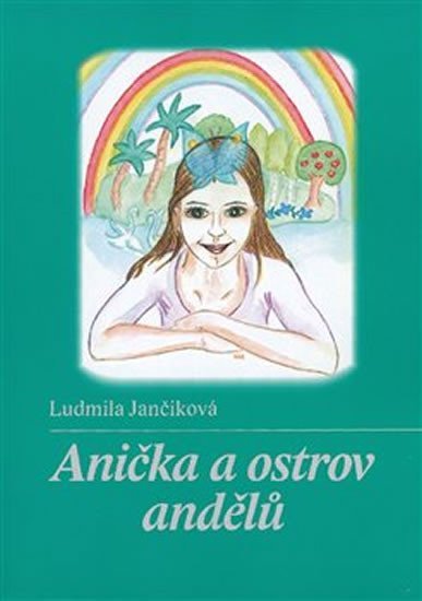 Levně Anička a ostrov andělů - Ludmila Jančiková