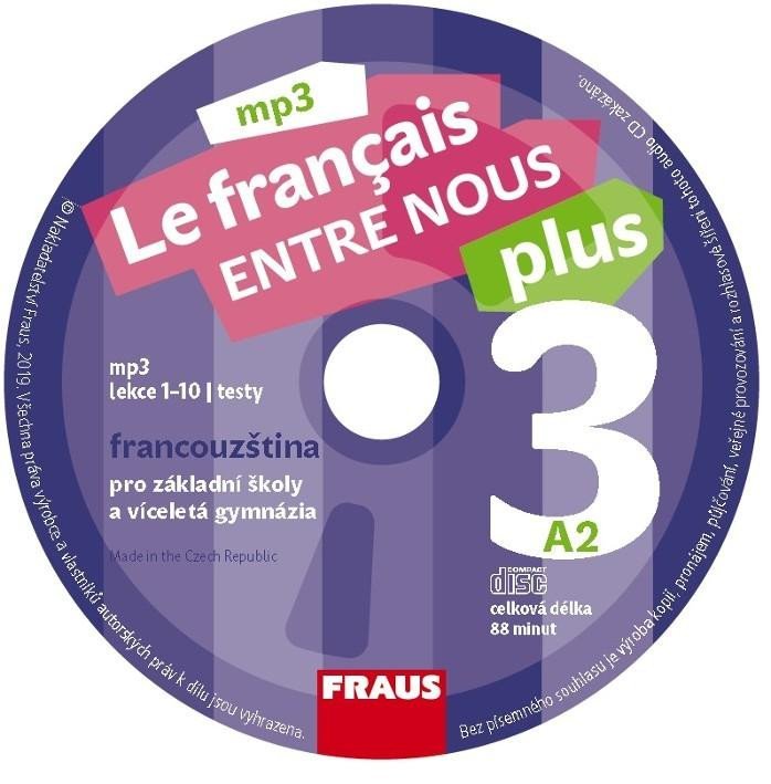 Levně Le francais ENTRE NOUS plus 3 (A2) - CDmp3