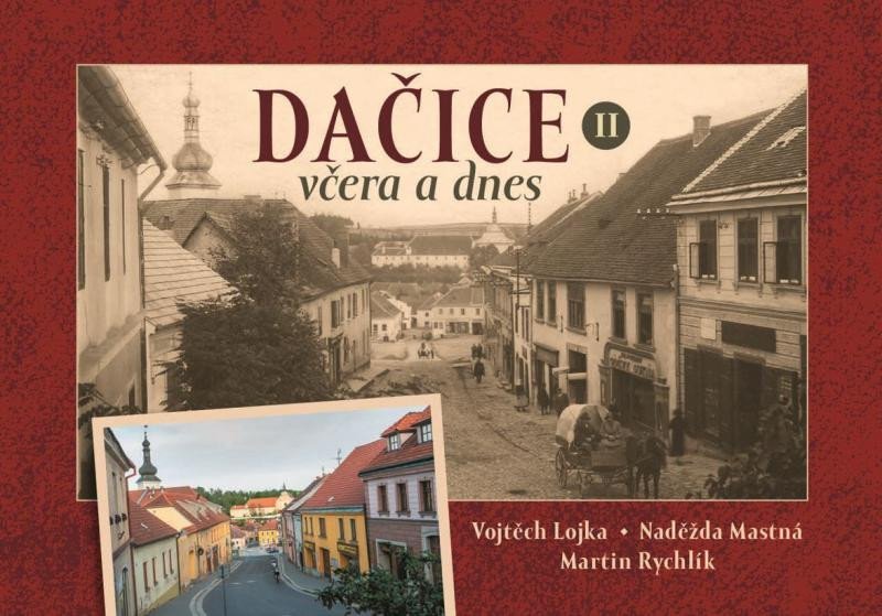 Levně Dačice včera a dnes II. - Martin Rychlík