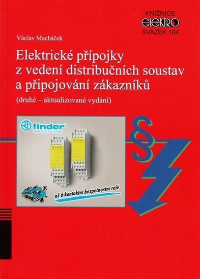 Product detail of Elektrické přípojky z vedení distribučních soustav a připojování zákazníků (2. aktualizované vydání 2018) - Václav Macháček