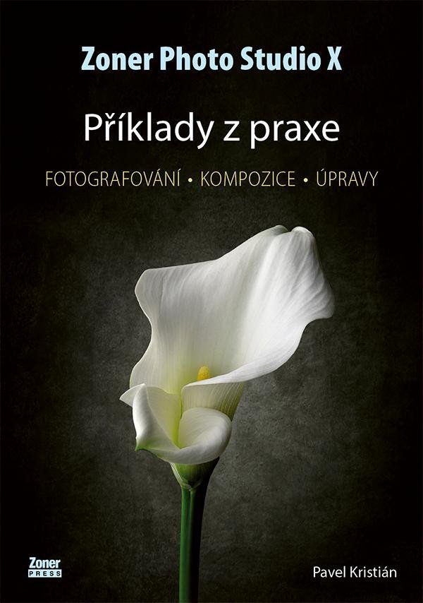 Levně Zoner Photo Studio X - Příklady z praxe - Pavel Kristián