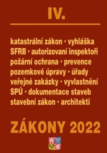 Zákony IV/2022 Stavebnictví, půda, SPÚ, Katastrální zákon - Úplné znění po novelách k 1. 1. 2022 - kolektiv autorů