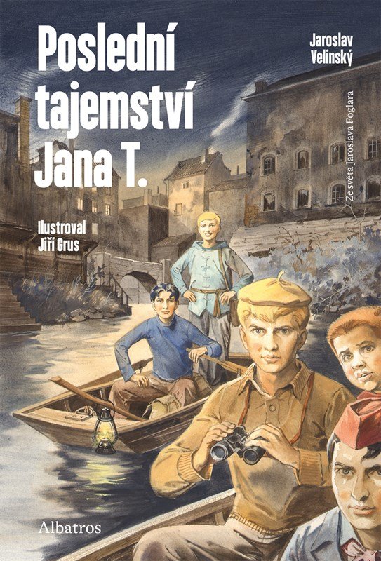 Poslední tajemství Jana T. - Jaroslav Foglar