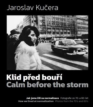 Levně Klid před bouří / Calm before a storm - Jaroslav Kučera