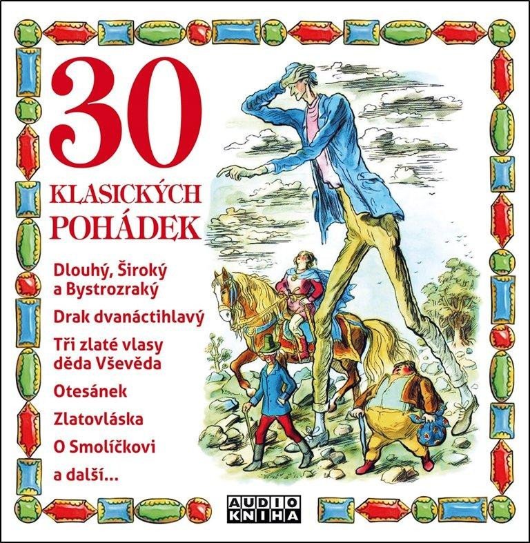 30 klasických pohádek - CDmp3 - Jan Kanyza; Hana Maciuchová; Oldřich Kaiser; Norbert Lichý