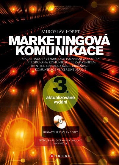 Levně Marketingová komunikace - Miroslav Foret