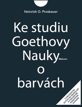 Levně Ke studiu Goethovy Nauky o barvách - Heinrich O. Proskauer