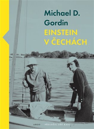 Levně Einstein v Čechách - Michael D. Gordin