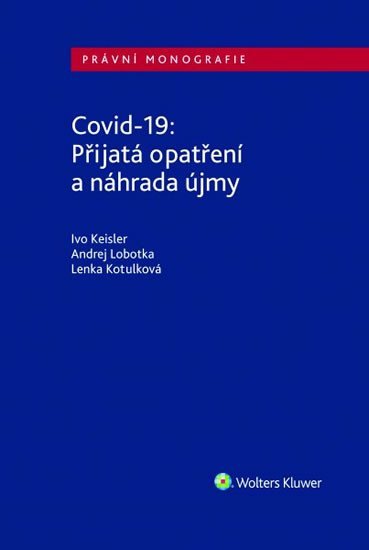 Levně Covid-19: Přijatá opatření a náhrada újmy - Ivo Keisler