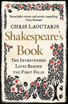 Levně Shakespeare´s Book: The Intertwined Lives Behind the First Folio - Chris Laoutaris