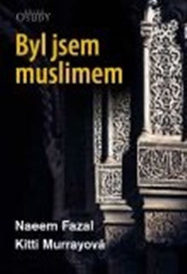 Levně Byl jsem muslimem - Naeem Fazal; Kitti Murrayová