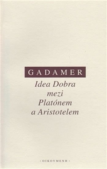 Levně Idea Dobra mezi Platónem a Aristotelem - Hans-Georg Gadamer