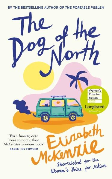 Levně The Dog of the North - Elizabeth McKenzie
