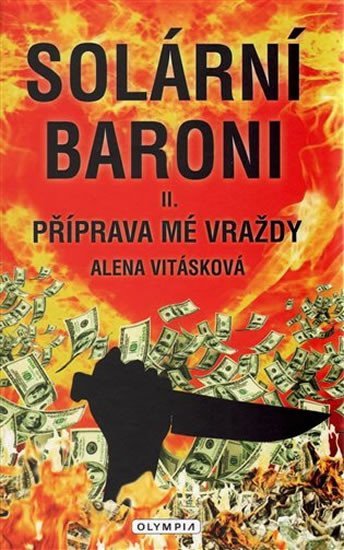 Levně Solární baroni II. - Příprava mé vraždy - Alena Vitásková