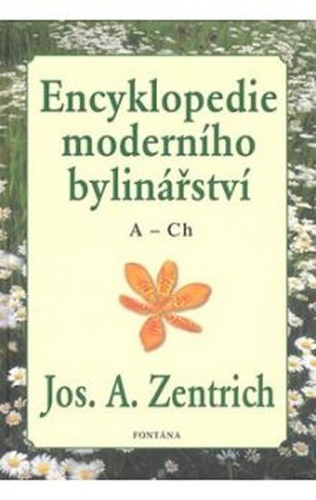 Levně Encyklopedie moderního bylinářství A-Ch - Josef Antonín Zentrich