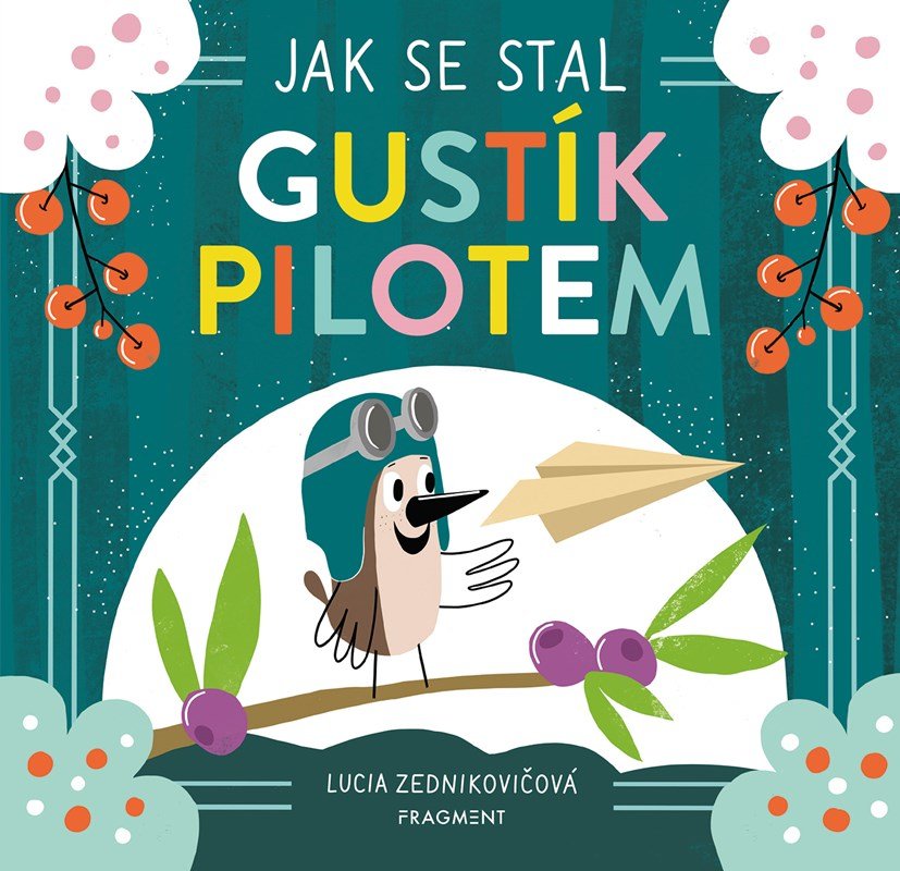 Levně Jak se stal Gustík pilotem - Lucia Zednikovičová