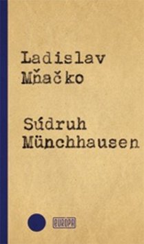 Levně Súdruh Münchhausen - Ladislav Mňačko