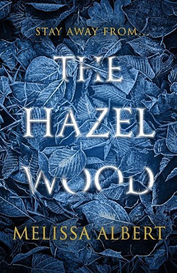 Levně The Hazel Wood - Melissa Albert
