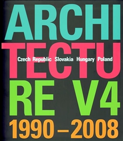 ArchitectureV4 1990-2008 - kolektiv autorů