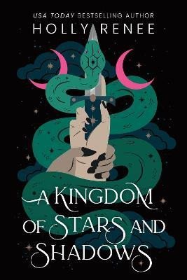 Levně Kingdom of Stars and Shadows - Holly Renee