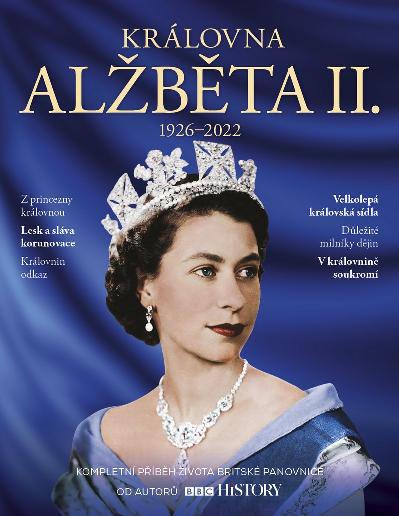 Levně Královna Alžběta II. 1926-2022 - Kompletní příběh života britské panovnice (dárkové vydání) - Kolektiv autorů