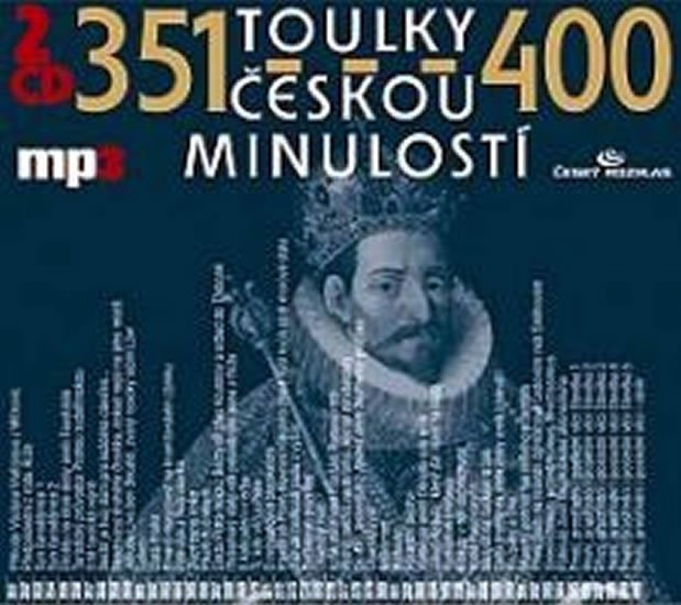 Toulky českou minulostí 351-400 - 2CD/mp3 - autorů kolektiv