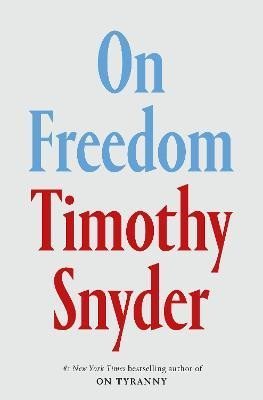 Levně On Freedom (EXP) - Timothy Snyder