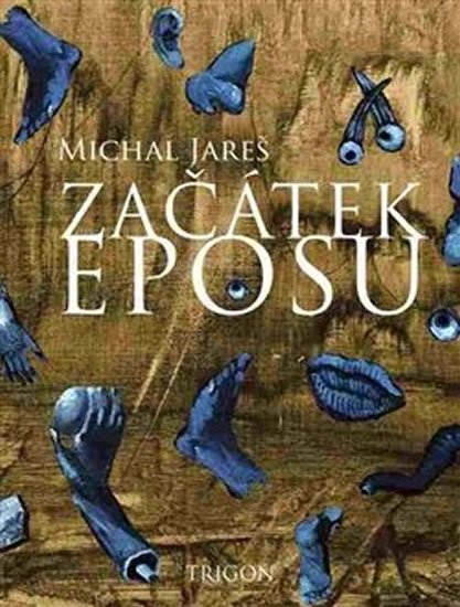 Levně Začátek eposu - Michal Jareš
