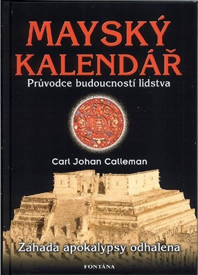 Levně Mayský kalendář - Průvodce budoucností lidstva - Carl Johan Calleman