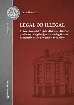 Levně Legal or illegal - Juraj Hamuľák