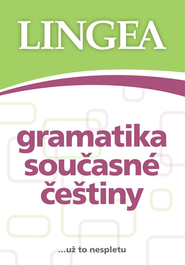 Gramatika současné češtiny... už to nespletu, 2. vydání - autorů kolektiv