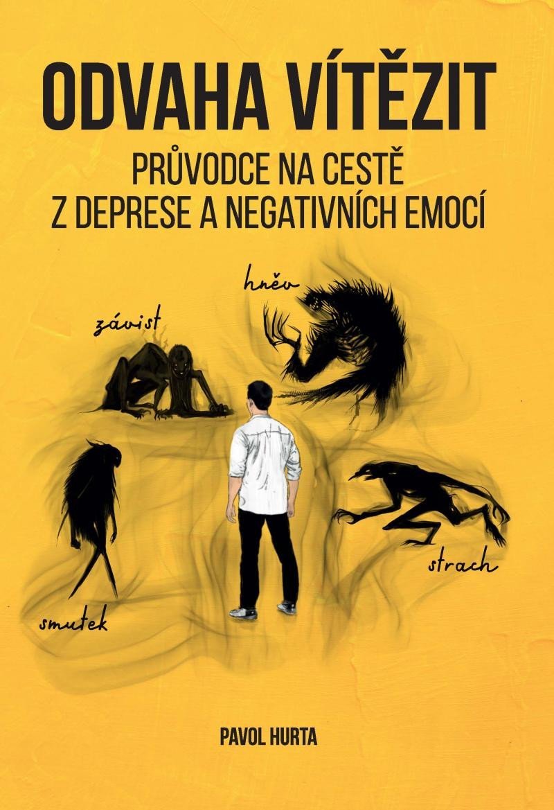 Levně Odvaha vítězit : Průvodce na cestě z deprese a negativních emocí - Pavol Hurta
