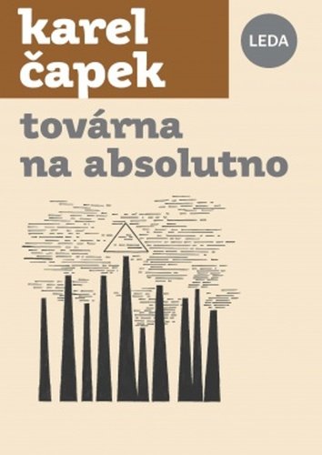 Levně Továrna na Absolutno, 1. vydání - Karel Čapek