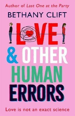 Levně Love And Other Human Errors: the most original rom-com you´ll read this year! - Bethany Clift
