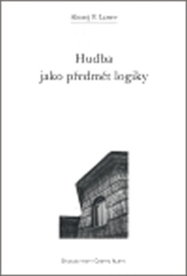 Levně Hudba jako předmět logiky - Aleksej Fedorovič Losev