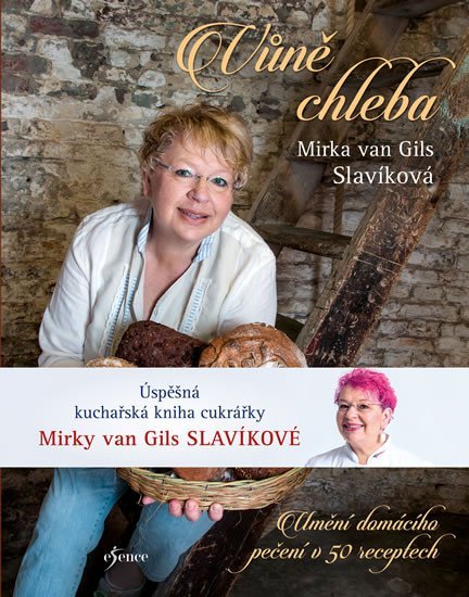 Levně Vůně chleba, 2. vydání - Mirka van Gils Slavíková