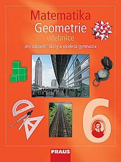 Levně Matematika 6 s nadhledem pro ZŠ a VG - Geometrie - Učebnice - autorů kolektiv