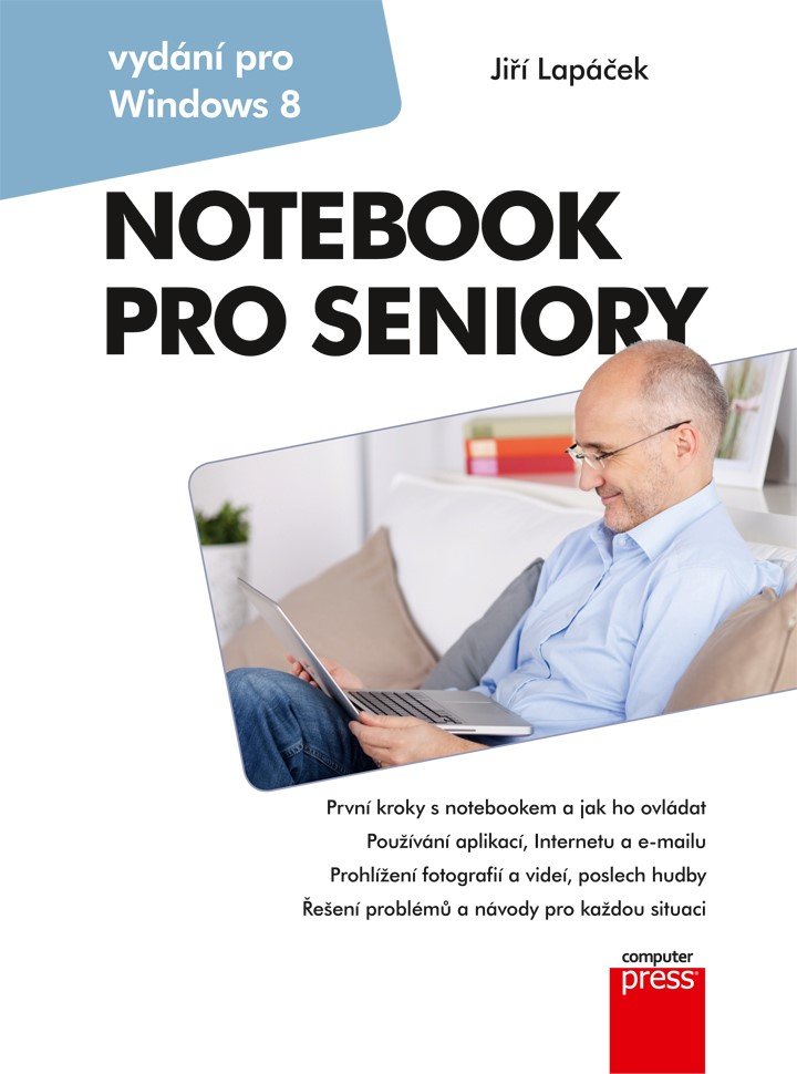 Levně Notebook pro seniory: Vydání pro Windows 8 - Jiří Lapáček