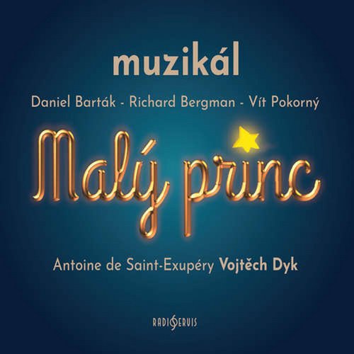 Levně Malý princ - muzikál - 2 CD (Antoine de Saint-Exupéry - Vojtěch Dyk) - Daniel Barták