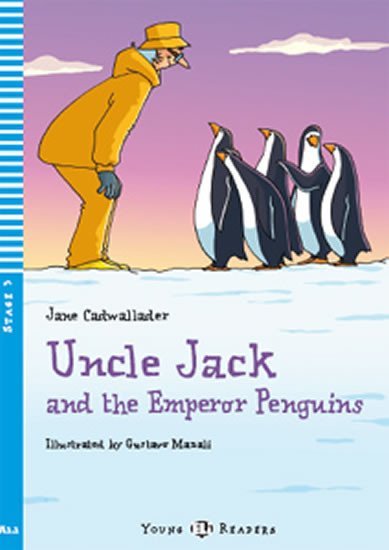 Levně Young ELI Readers 3/A1.1: Uncle Jack and The Emperor Penguins + Downloadable Multimedia - Jane Cadwallader