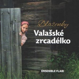 Valašské zrcadélko - CD - Blaženky