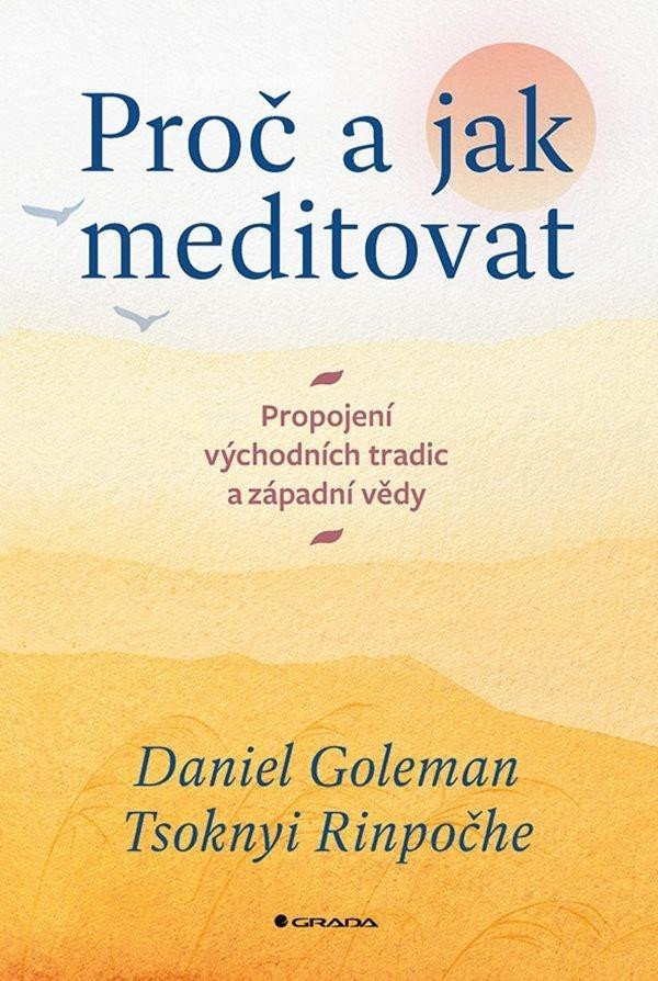 Levně Proč a jak meditovat - Propojení východních tradic a západní vědy - Daniel Goleman