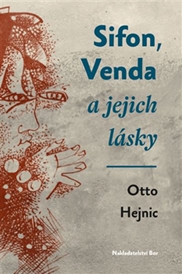 Levně Sifon, Venda a jejich lásky - Otto Hejnic