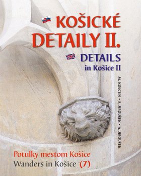 Levně Košické detaily II. Details in Košice II. - Milan Kolcun; Alexander Jiroušek; Stanislav Jiroušek